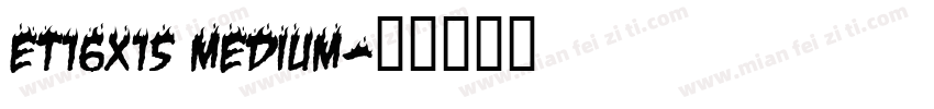 ET16x15 Medium字体转换